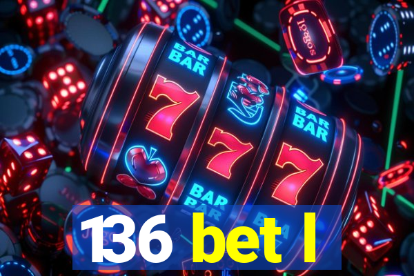 136 bet l